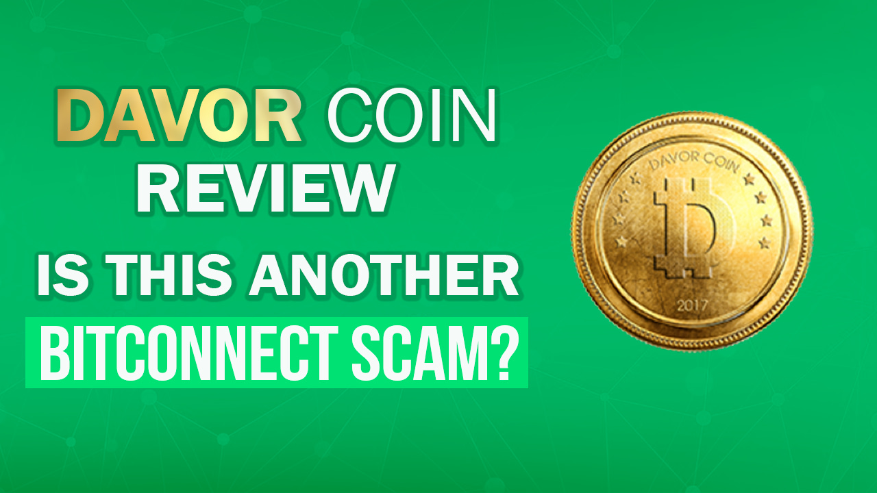 Davor Coin Review – Is This Another Bitconnect Scam?