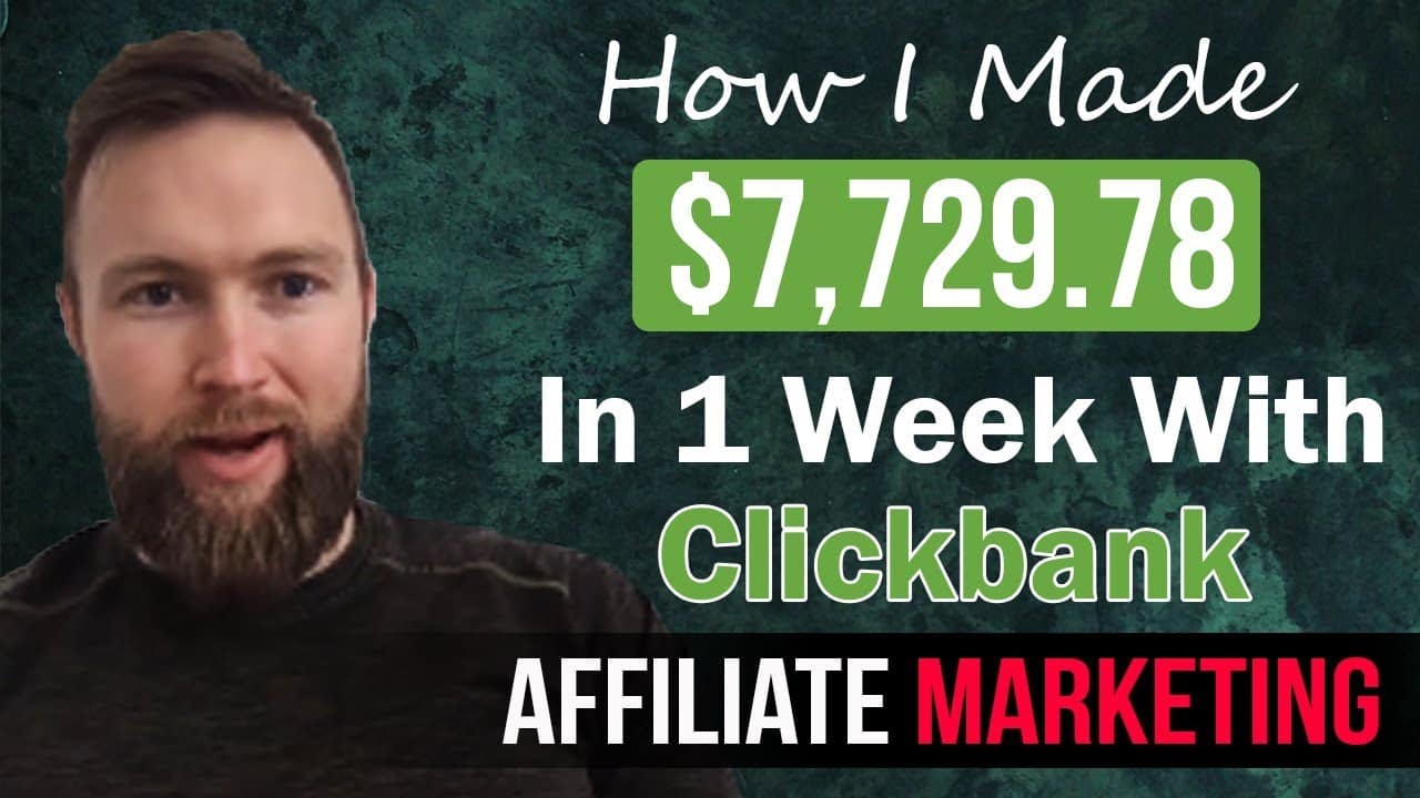 How I Made $7,729.78 In 1 Week With Clickbank Affiliate Marketing And YouTube