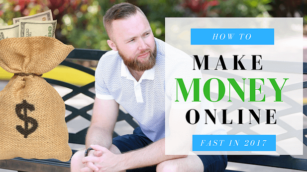 How to make money online fast 2017